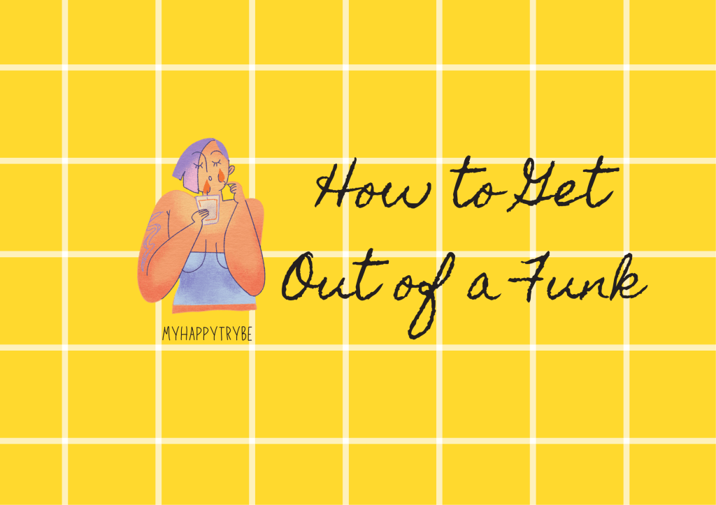 Image with text “How to Get Out of a Funk” about mental fatigue and nervous system reset